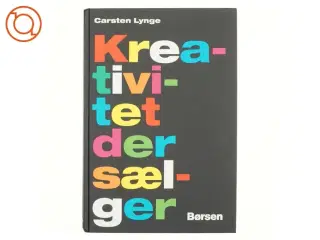 Kreativitet der sælger af Carsten Lynge (Bog)