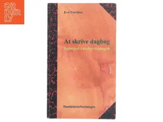At skrive dagbog : logbogen i undervisningen af Eva Tverskov (Bog)