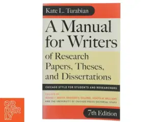 A manual for writers of research papers, theses, and dissertations : Chicago style for students and researchers af Kate L. Turabian (Bog)