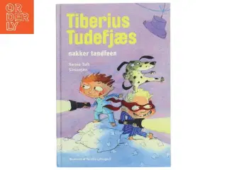 Tiberius Tudefjæs nakker tandfeen af Renée Toft Simonsen (Bog)