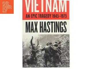 Vietnam : an epic tragedy : 1945-1975 af Max Hastings (Bog)