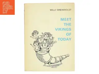 Meet the Vikings of Today af Willy Breinholst (Bog)