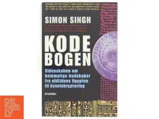 Kodebogen : videnskaben om hemmelige budskaber - fra oldtidens Ægypten til kvantekryptering af Simon Singh (Bog)