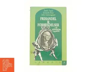 Frihandel og forbrydelser - om globalisering og politik af Samir Amin, Kenneth Haar og John Graversgaard