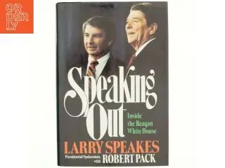 Speaking Out af Larry Speakes, Robert Pack (Bog)