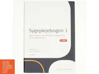 Sygeplejebogen. Bind 1, 1. del, Patientologi - sygeplejens værdier og virksomhedsfelt (Bog)