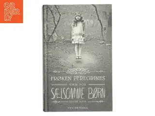 Frøken Peregrines hjem for sælsomme børn af Ransom Riggs (Bog)