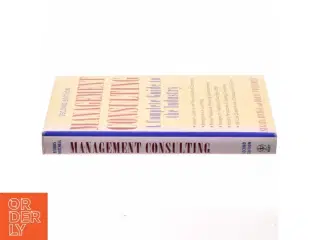 Management consulting : A complete guide to the industry (Bog)