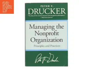 Managing the Nonprofit Organization af Peter F. Drucker (Bog)