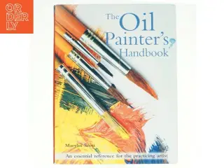 The Oil Painter's Handbook af Marylin Scott (Bog)