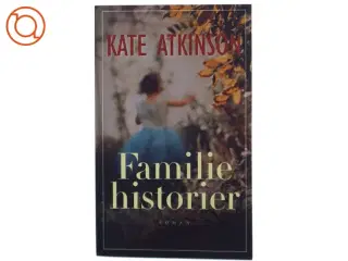 Familiehistorier : roman af Kate Atkinson (Bog)
