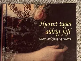 Hjertet tager aldrig fejl, digte ordsprog citater