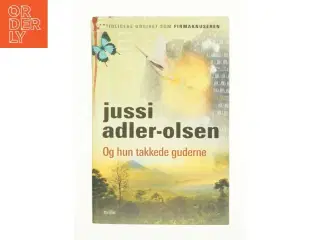 Og hun takkede guderne af Jussi Adler-Olsen (Bog)
