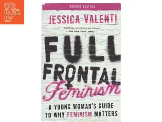 Full Frontal Feminism af Jessica Valenti (Bog)