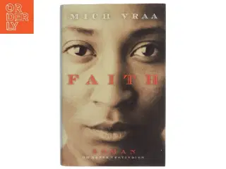 Faith : 1665-1918 af Mich Vraa (Bog)