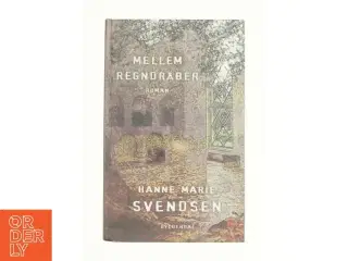 Mellem regndråber af Hanne Marie Svendsen (Bog)