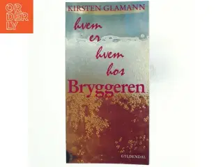 Hvem er hvem hos Bryggeren : 30 miniportrætter af Kirsten Glamann (Bog)