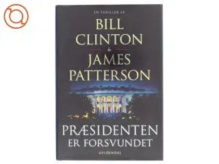 Præsidenten er forsvundet af Bill Clinton (Bog)
