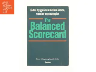 The balanced scorecard af Robert S. Kaplan og David P. Morten (Bog)