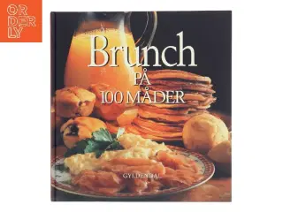 Brunch på 100 måder af Lynn Andersen (f. 1945) (Bog)