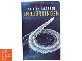 Enhjørningen : spændingsroman af Steffen Jacobsen (f. 1956) (Bog)