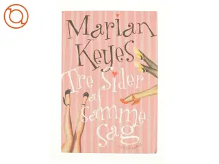Tre sider af samme sag af Marian Keyes (Bog)