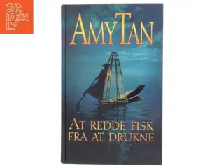 At redde fisk fra at drukne af Amy Tan (Bog)