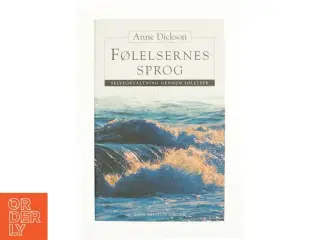 Følelsernes sprog af Anne Dickson (Bog)