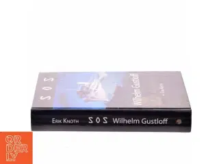 SOS Wilhelm Gustloff : en dokumentarisk roman af Erik Knoth (Bog)