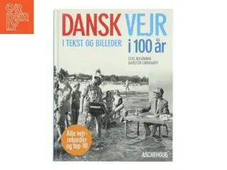 Dansk vejr i 100 år i tekst og billeder (Bog)