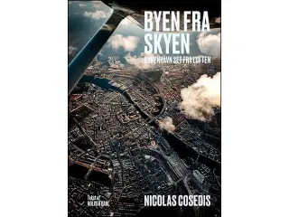 Byen fra skyen - København set fra luften
