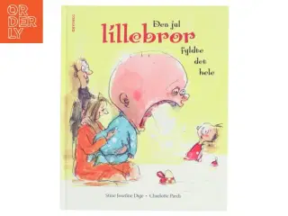 Den jul lillebror fyldte det hele af Stine Josefine Dige (Bog)