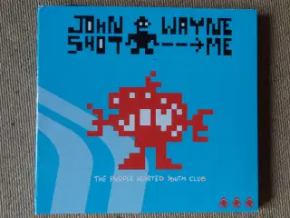 John Wayne Shot Me ** The Purple Heartedyouth Club