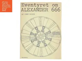 Eventyret om Alexander 666 af Ebbe Reich (Bog)