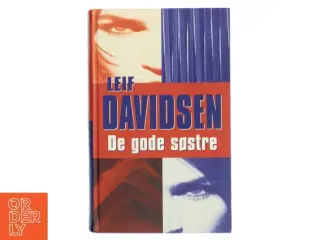 De gode søstre : roman af Leif Davidsen (Bog)