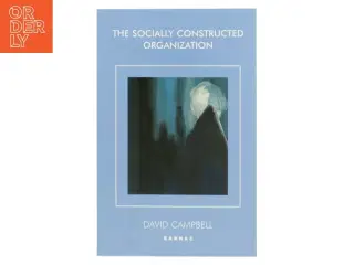 The Socially Constructed Organization af David Campbell (Bog)