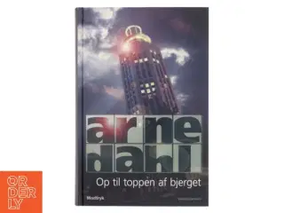 Op til toppen af bjerget af Arne Dahl (f. 1963) (Bog)
