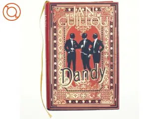 Dandy. - 2: Det store århundrede af Jan Guillou (Bog)