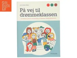 På vej til drømmeklassen af Heidi Honig Spring (Bog)