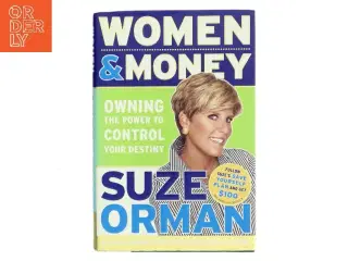 Women & money : owning the power to control your destiny af Suze Orman (Bog)