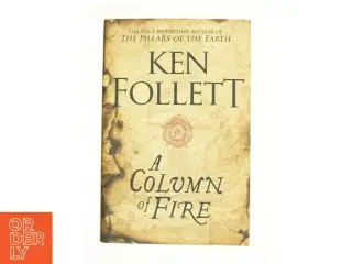 A Column of Fire (the Kingsbridge Novels) by Ken Follett (Bog)