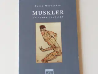 Muskler og andre noveller. Af Peter Mouritzen