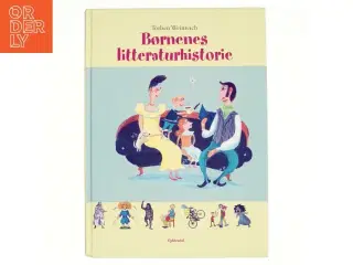 Børnenes litteraturhistorie af Torben Weinreich (Bog)