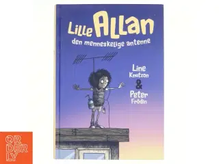 Lille Allan - den menneskelige antenne af Line Knutzon (Bog)