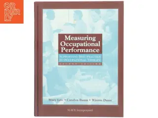 Measuring occupational performance : supporting best practice in occupational therapy (Bog)