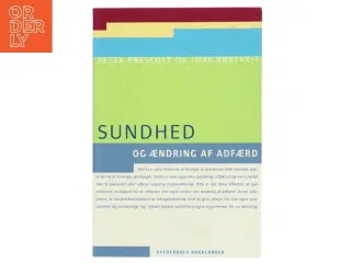 Sundhed og ændring af adfærd af Peter Prescott (Bog)