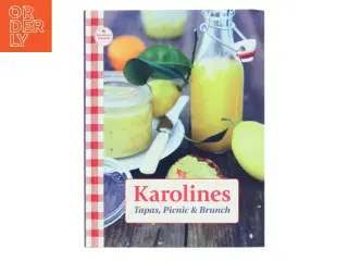 Karolines tapas, picnic & brunch af Lene Hedegren Rasmussen (Bog)