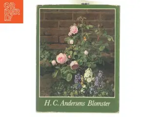 H. C. Andersens Blomster af Hanne Westergaard (Bog)