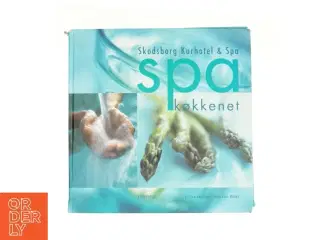 Spa køkkenet : Skodsborg Kurhotel & Spa (Bog)