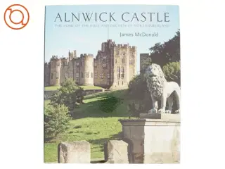 Alnwick Castle af James Mcdonald (Bog)